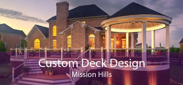 Custom Deck Design Mission Hills