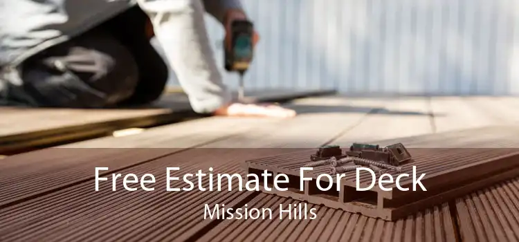 Free Estimate For Deck Mission Hills